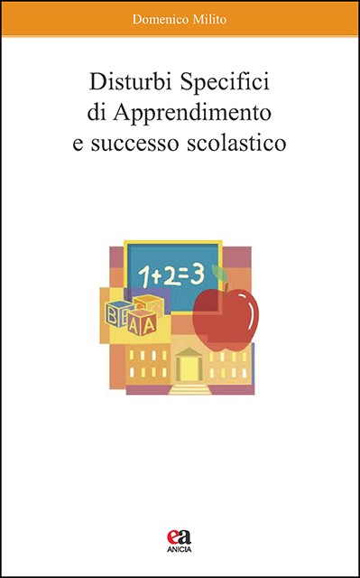 Disturbi Specifici di Apprendimento e successo scolastico