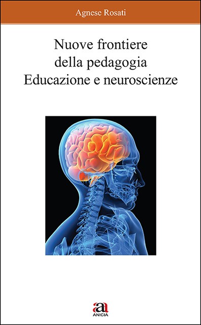 Nuove frontiere della pedagogia. Educazione e neuroscienze