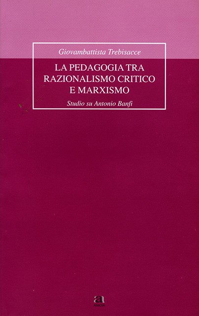 La pedagogia tra razionalismo critico e marxismo