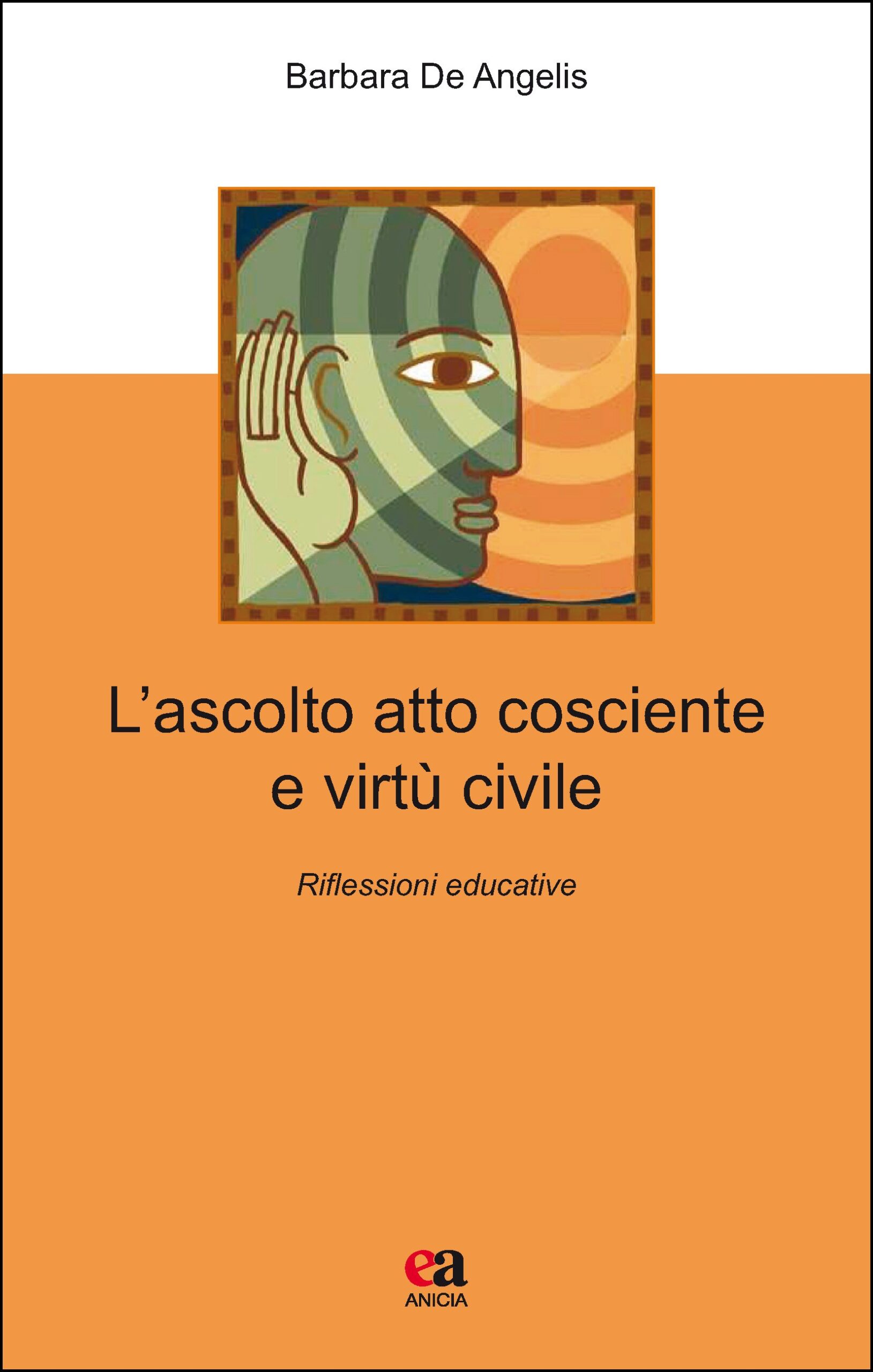 L’ascolto atto cosciente e virtù civile