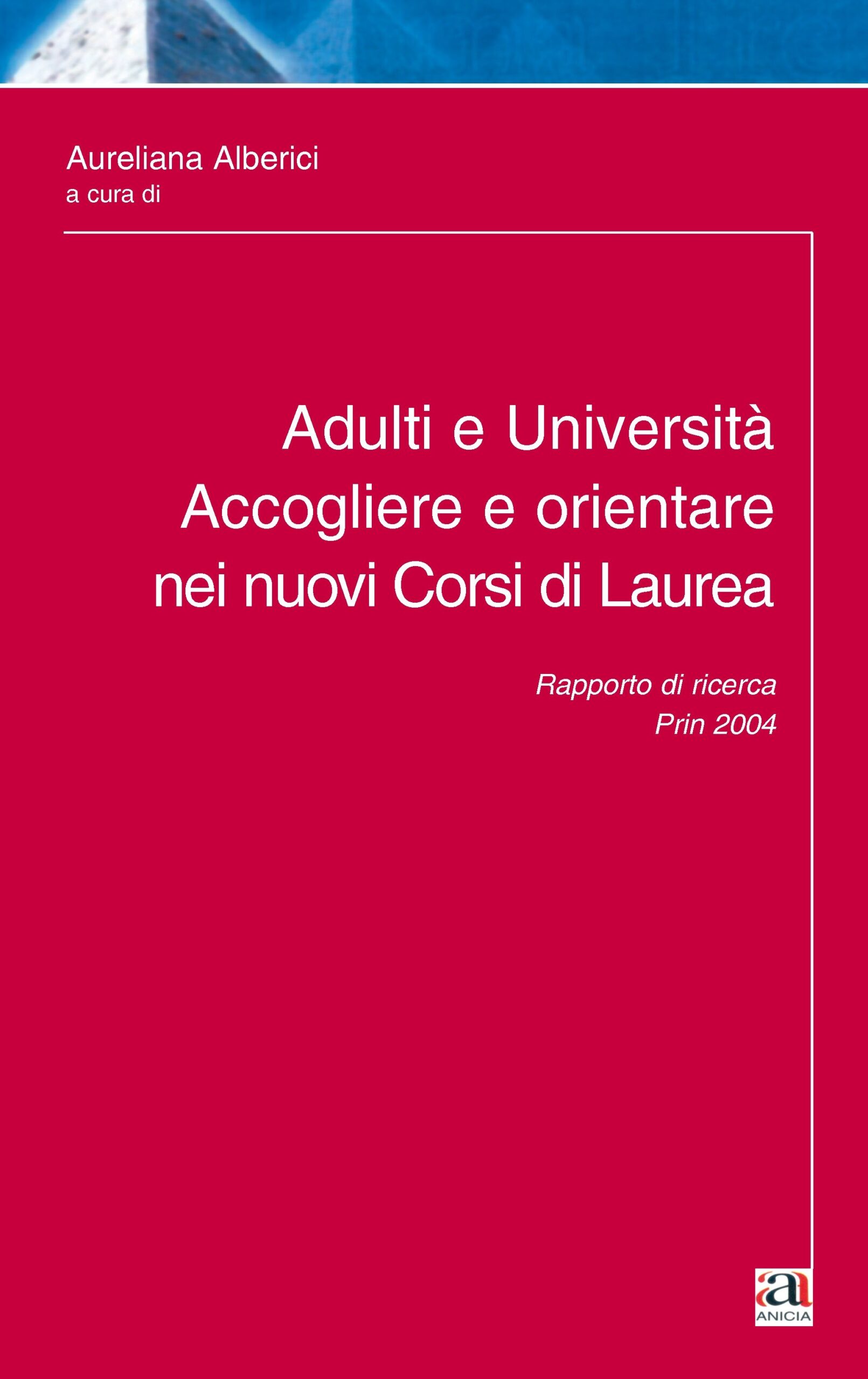 Adulti e Università. Accogliere e orientare nei nuovi Corsi di Laurea