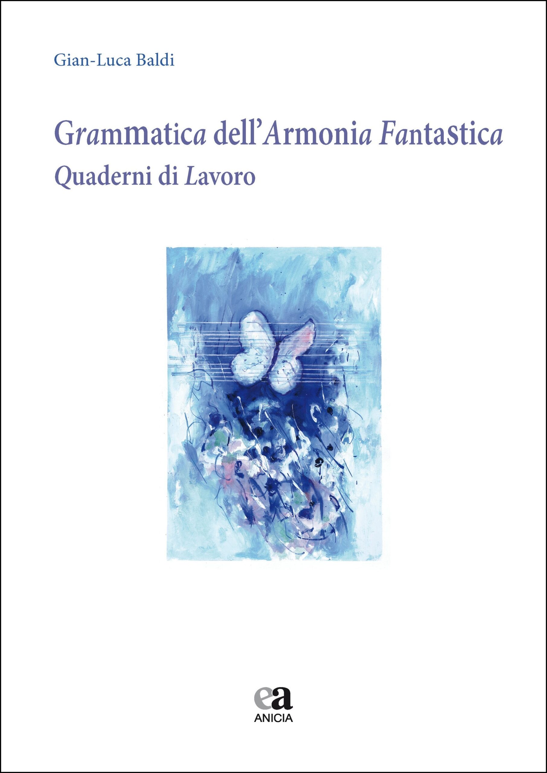 Grammatica dell'Armonia Fantastica. Quaderni di lavoro