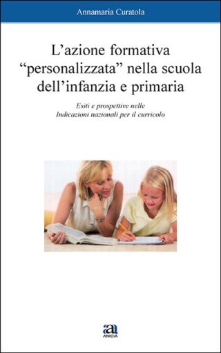 L’azione formativa personalizzata nella scuola dell’infanzia e primaria