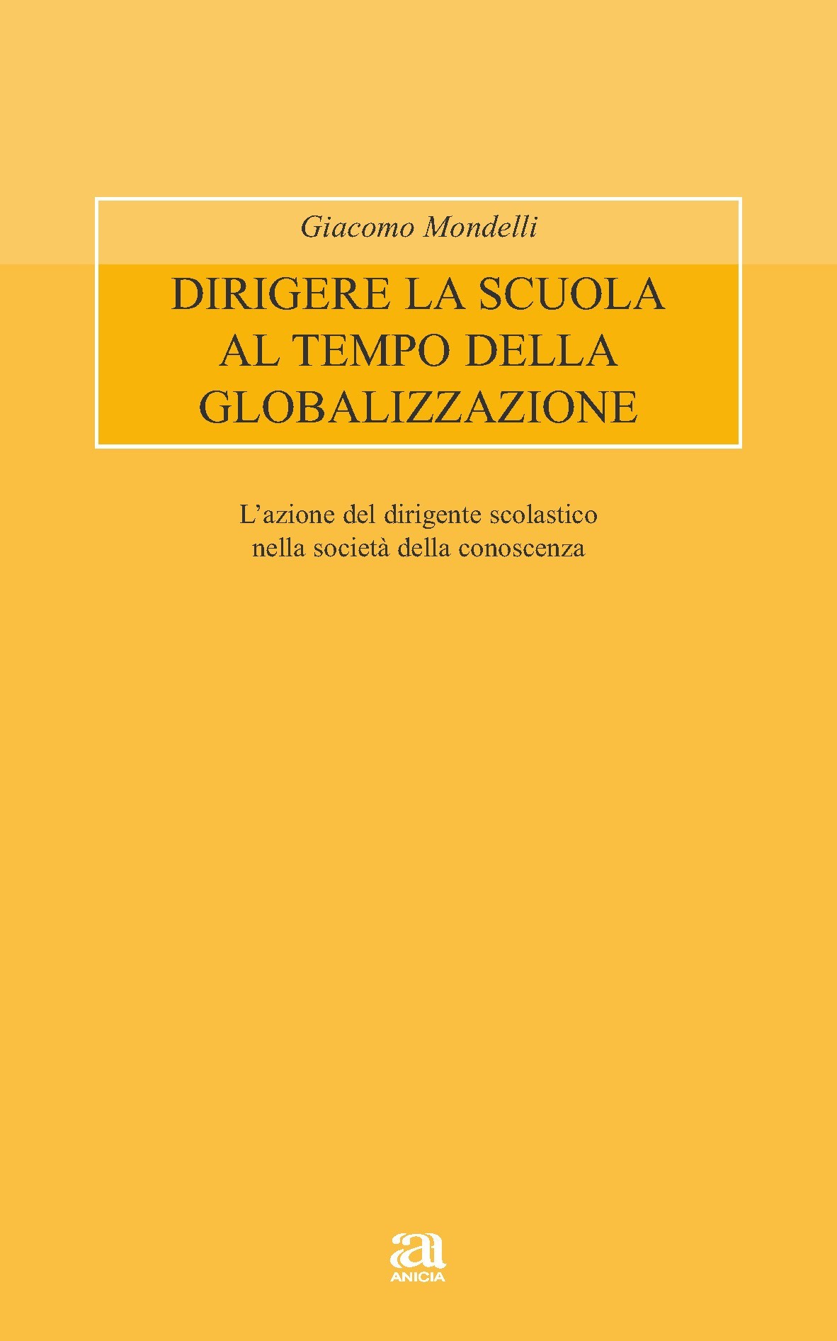 Dirigere la scuola al tempo della globalizzazione