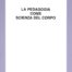 La pedagogia come scienza del corpo