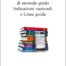 La scuola secondaria di secondo grado Indicazioni nazionali e linee guida