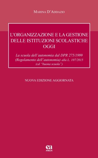 L'organizzazione e la gestione delle istituzioni scolastiche oggi