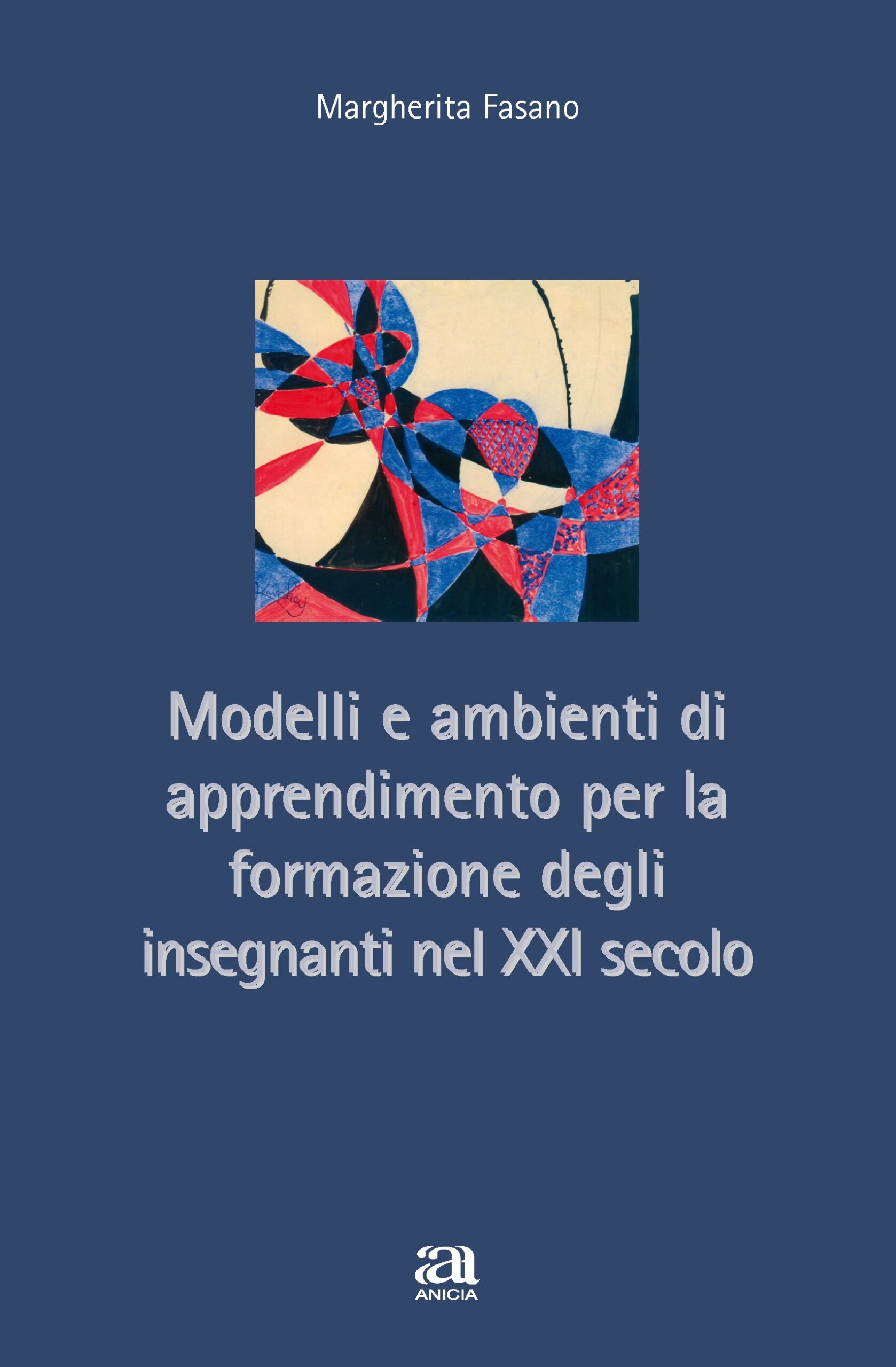 Modelli e ambienti di apprendimento per la formazione degli insegnanti nel XXI secolo