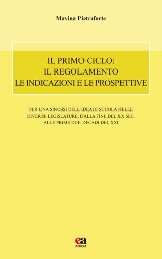 Il primo ciclo: il regolamento, le Indicazioni e le prospettive