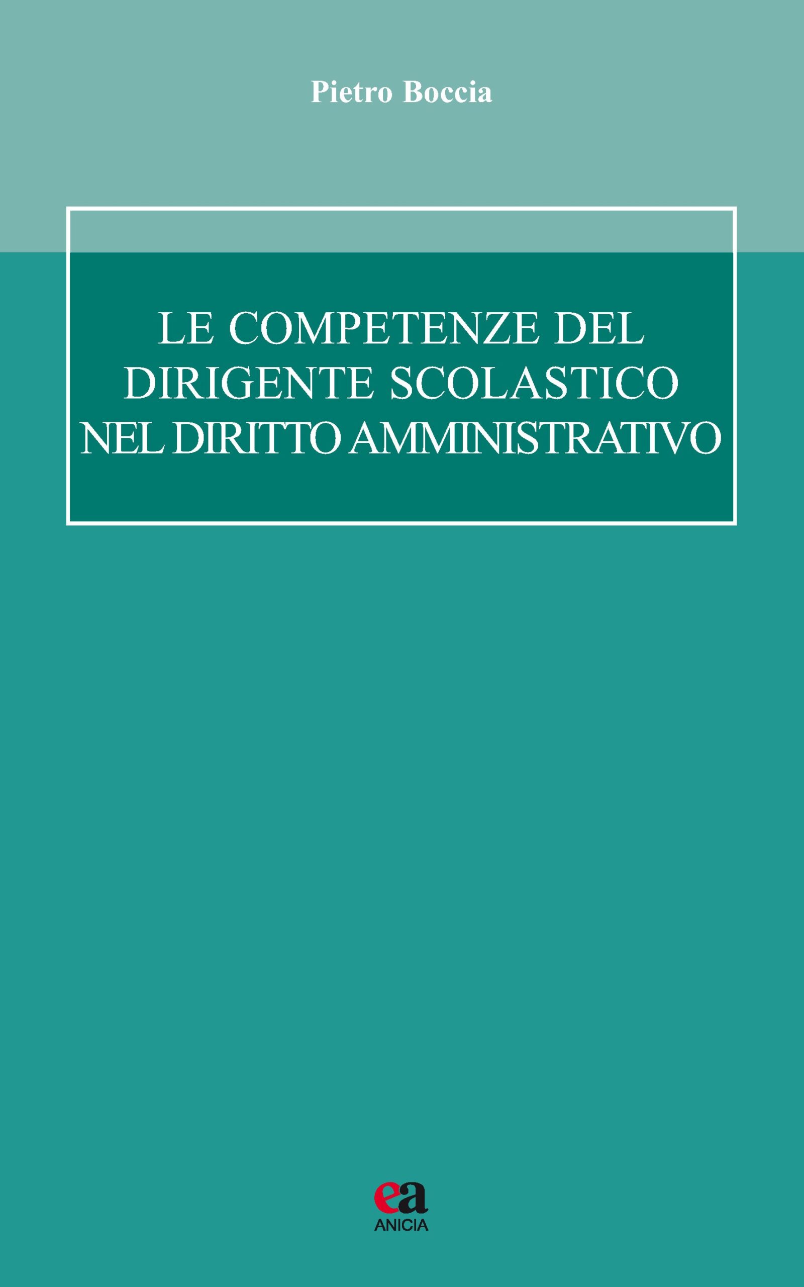 Le competenze del Dirigente scolastico nel diritto amministrativo