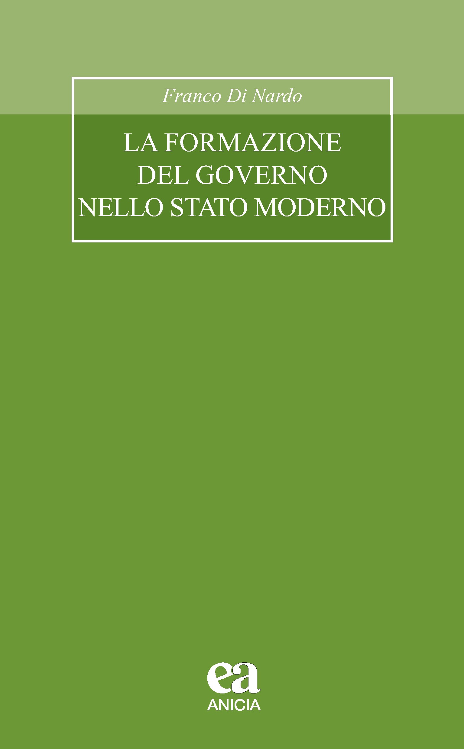 La formazione del Governo nello Stato moderno