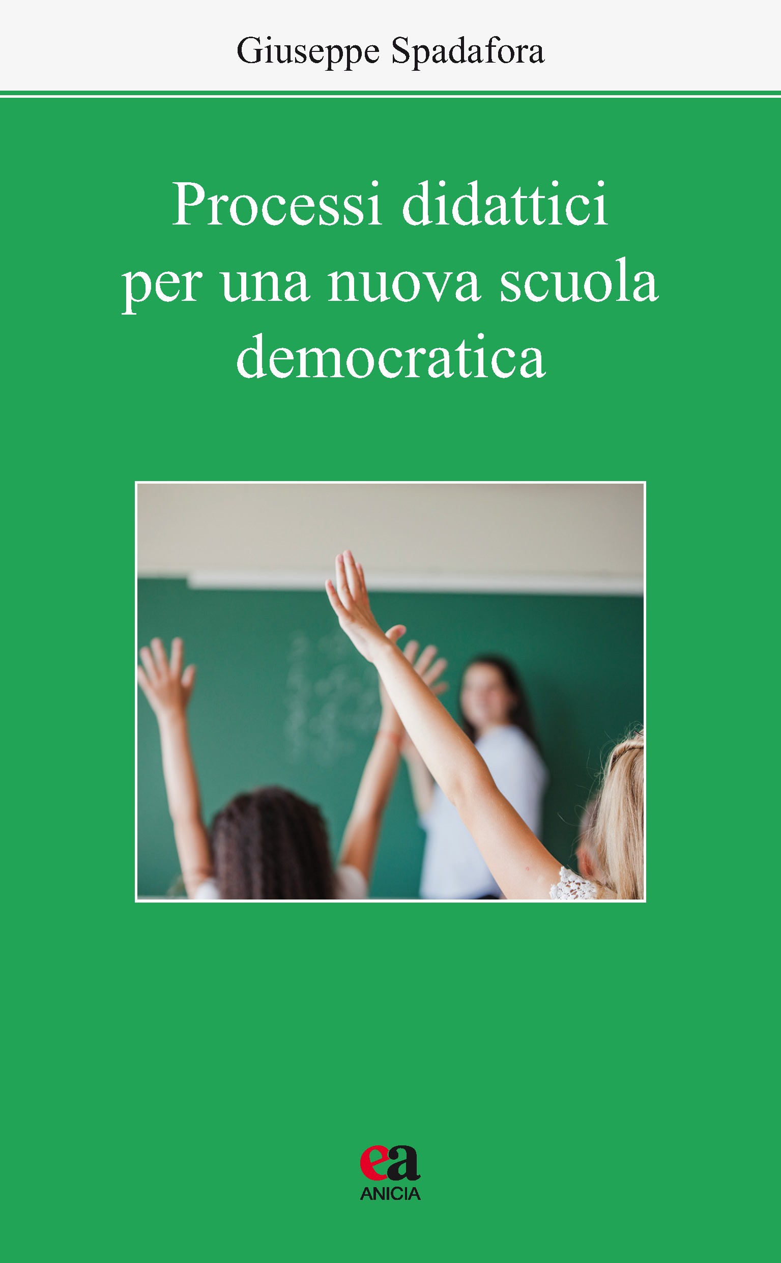 Processi didattici per una nuova scuola democratica