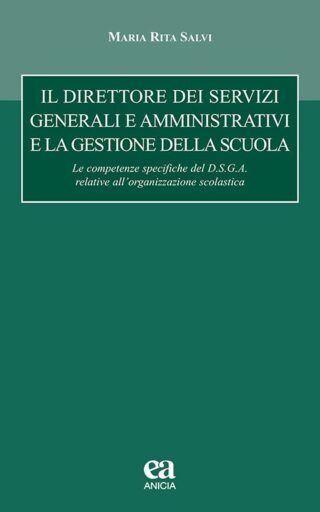 Il Direttore dei servizi generali e amministrativi e la gestione della scuola