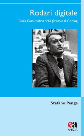 Rodari Digitale. Dalla Grammatica della fantasia al Coding