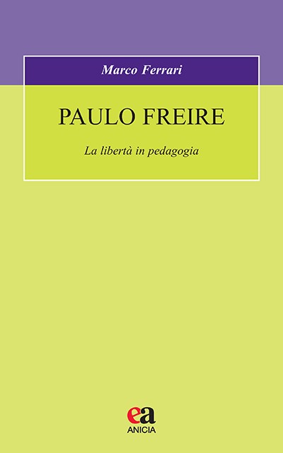 Paulo Freire. La libertà in pedagogia