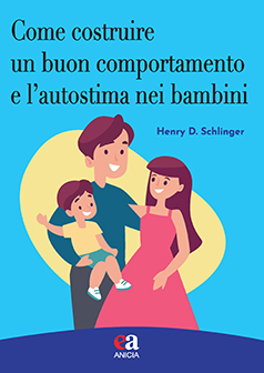 Come costruire un buon comportamento e l’autostima nei bambini