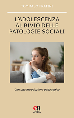 L'adolescenza al bivio delle patologie sociali