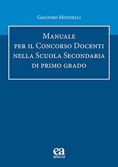 Manuale per il concorso Docenti nella scuola secondaria di primo grado -  Edizioni Anicia