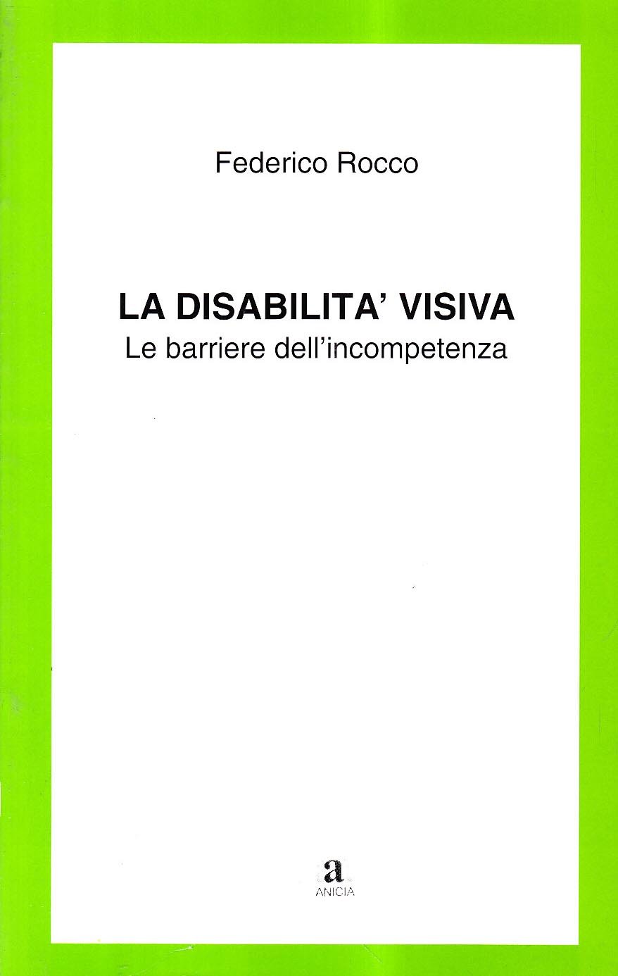 La disabilità visiva. Le barriere dell’incompetenza