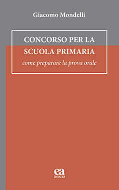 Concorso per la Scuola Primaria. Come preparare la prova orale