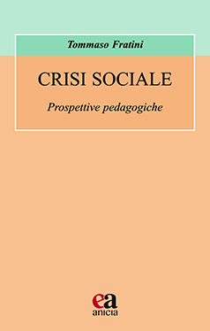 Crisi sociale. Prospettive pedagogiche